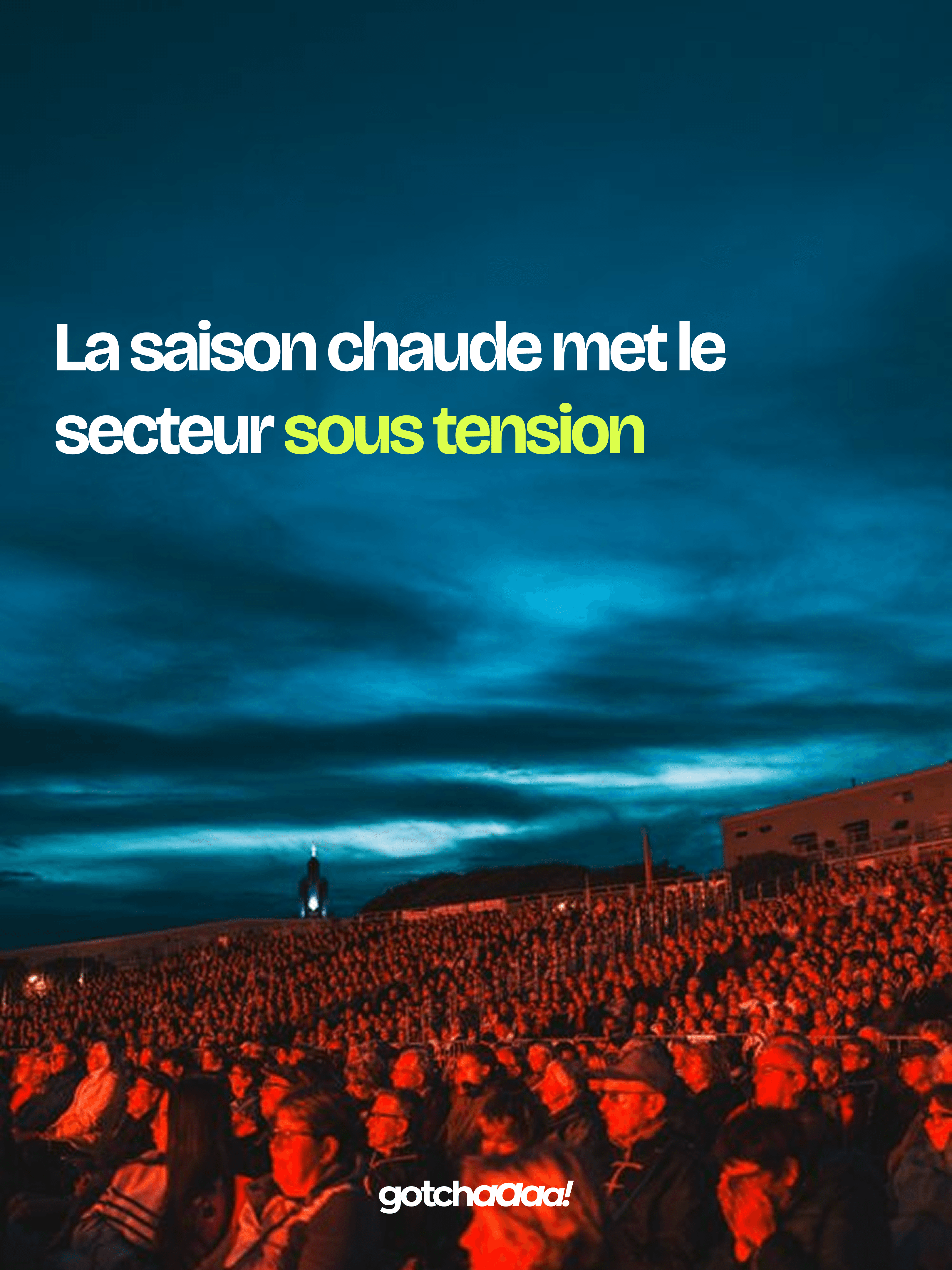 Événementiel, été 2026 : calendrier surchauffé, des bras qui manquent (1/4)